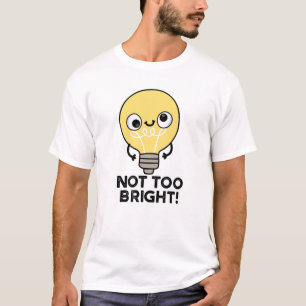 T-shirt Pas Trop brillant Funky Pun à bulles