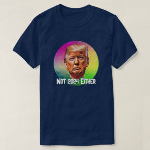 T-shirt Pas Trump non plus en 2024