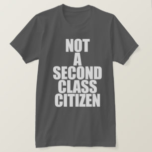 T-SHIRT PAS UN CITOYEN DE SECONDE CLASSE