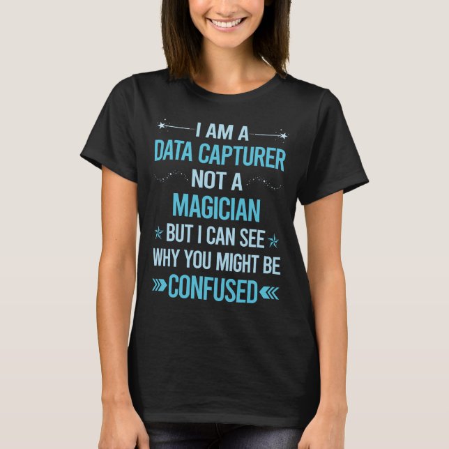 T-shirt Pas un magicien - Data Capturer (Devant)