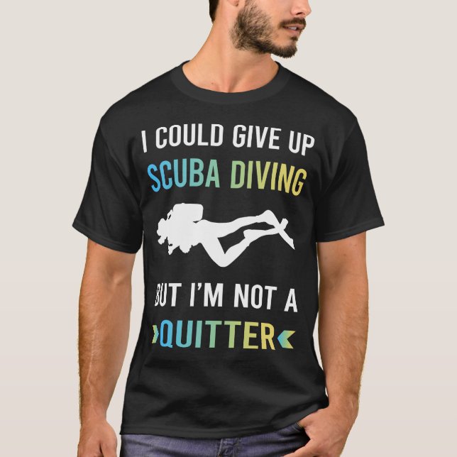 T-shirt Pas Un Plongeur Quitter Plongée (Devant)