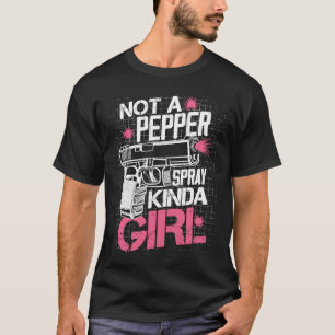 T-shirt Pas un Spray de poivre Kinda Girl droits d'armes à