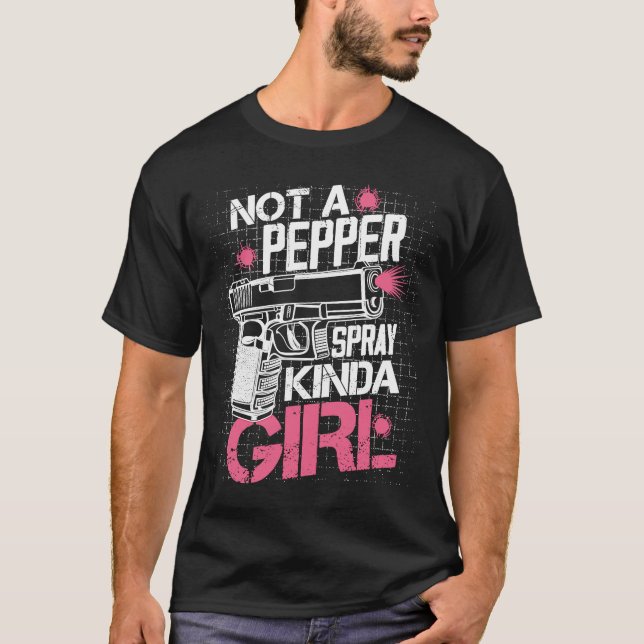 T-shirt Pas un Spray de poivre Kinda Girl droits d'armes à (Devant)
