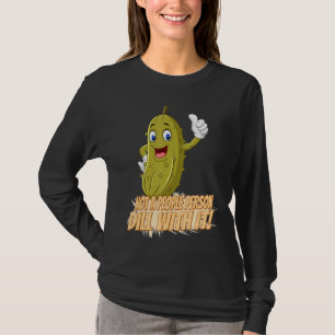 T-shirt Pas Une Personne Dill Avec Elle Humour Graphique