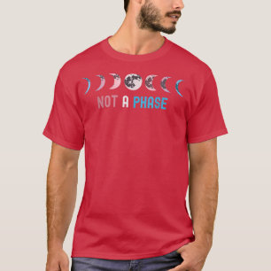 T-shirt Pas une phase transgenre LGBTQ Trans Pride Drapeau