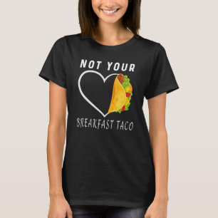T-shirt Pas Votre Petit Déjeuner Taco Pour Hommes Et Femme