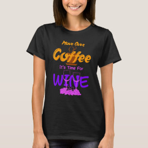 T-shirt Passer Le Café Son Temps Pour La Caféine Vin Alcoh