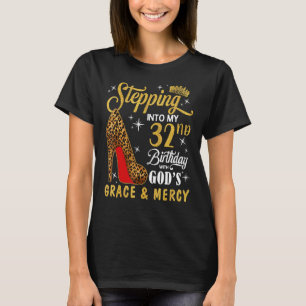 T-shirt Passez à mon 32e anniversaire avec la grâce de Die