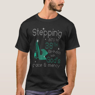 T-shirt Passez à mon 38e anniversaire avec la grâce de Die