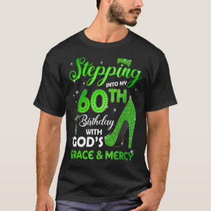 T-shirt Passez à mon 60e anniversaire avec Dieu grâce et M
