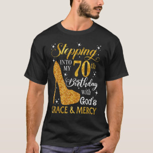 T-shirt Passez à mon 70e anniversaire avec la grâce de Die