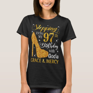 T-shirt Passez à mon 97e anniversaire avec la grâce de Die