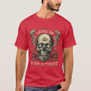T-shirt Passez au Niveau Supérieur dans l'Au-delà - Crâne 