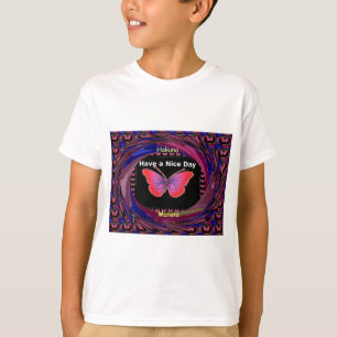 T-shirt Passez une bonne journée et un meilleur papillon d