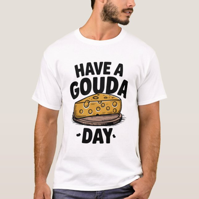T-shirt Passez une journée Gouda (Devant)