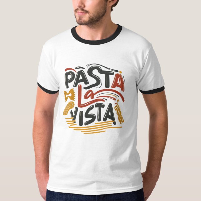 T-shirt "Pasta La Vista." (Devant)