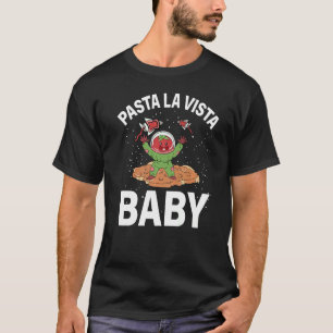 T-shirt Pasta La Vista Baby Alien Italien Noodles de nourr