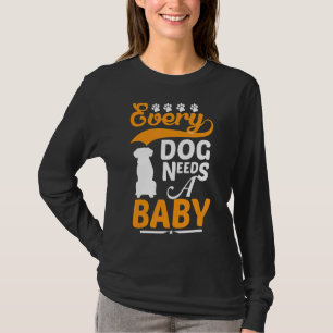 T-shirt Pâtes Maman Chaque Chien A Besoin D'Un Nouveau-Né 