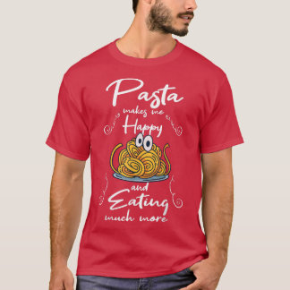 T-shirt Pâtes Vous Rend Heureux De Manger Des Nouilles Spa