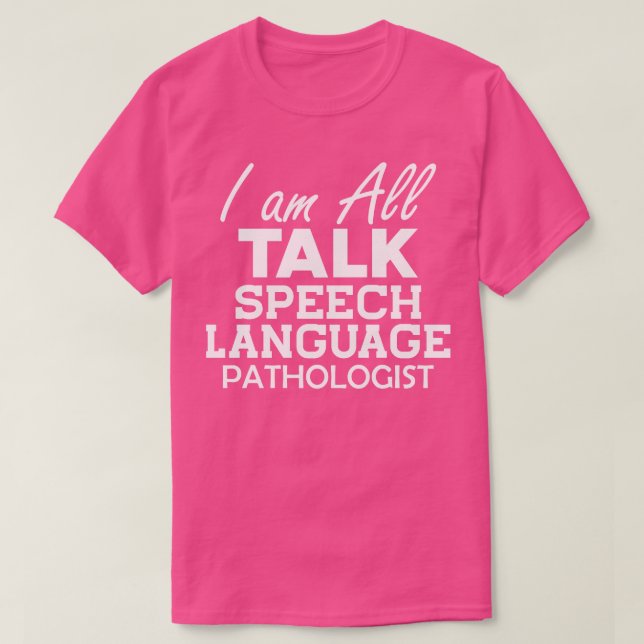 T-shirt Pathologiste de la langue de la parole Je suis All (Design devant)