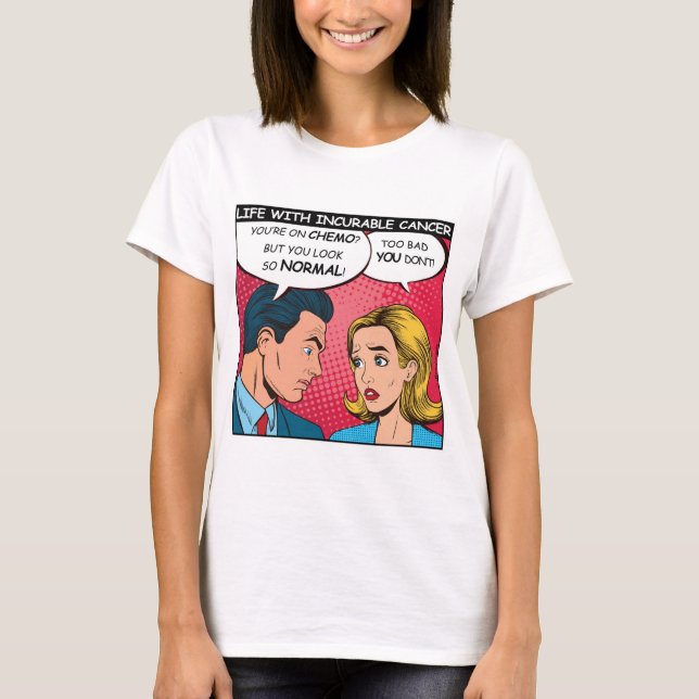 T-shirt Patient de cancer incurable sarcastique sur chimio (Devant)