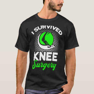 T-shirt Patients J'Ai Survécu Chirurgie Du Genou Remplacem