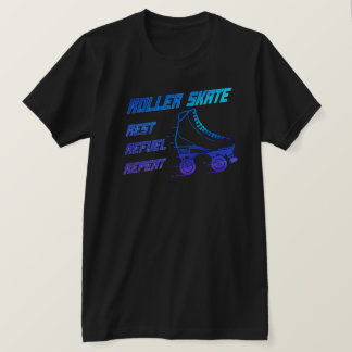 T-shirt Patinage à rouleaux, Repos, Refuel, Répétition