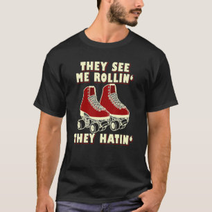 T-shirt Patinage À Roulettes Ils Me Voient Rollin' Ils Hat