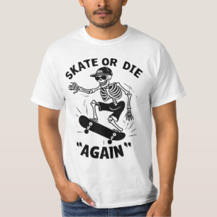 T-shirt Patiner Ou Mourir "Encore"