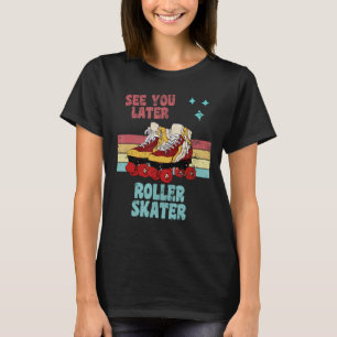 T-shirt Patins à rouleaux de style Rétro Vous Voir Plus Ta