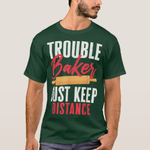 T-shirt Pâtisserie Lover Trouble Baker Juste Garder Distan