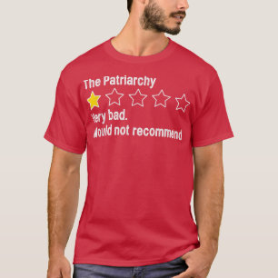 T-shirt Patriarcat Très Mauvais Ne Recommanderait Pas Drôl