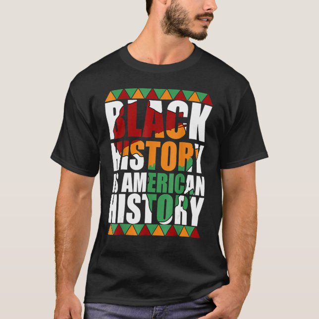 T-shirt Patriotic African American Black History Is Americ (Devant)