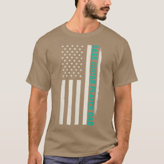 T-shirt Patriotic Bassist Guitarist Bass Guitar Player Dad