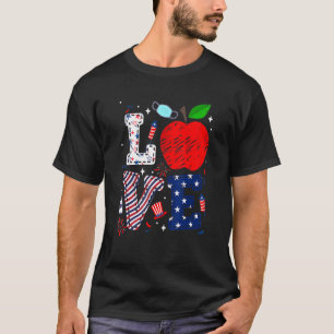 T-shirt Patriotic Love Enseignant 4 Juillet American Indep