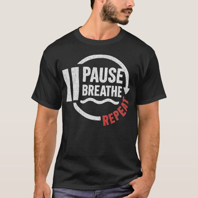 T-shirt Pause Breathe Repeat Motivational Yoga Meditation  (Devant)