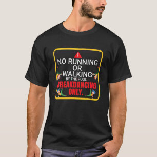 T-shirt Pause Danse Pas Courir Ou Marcher Slippery Swimm