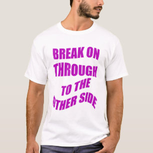 T-shirt Pause Jusqu'À L'Autre Côté