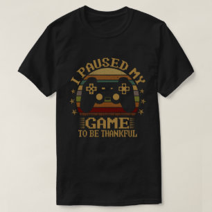 T-shirt Pause Mon Jeu Merci Vidéo Joueur Thanksgiving