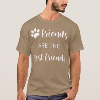 T-shirt Paw Friends sont les meilleurs amis drôle