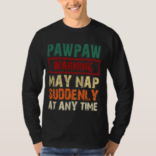 T-shirt Pawpaw Avertissement Peut Tomber Soudainement À To