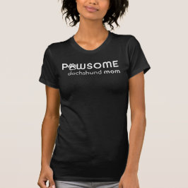 T-shirt Pawsome Chien Maman Customisé N'Importe Quelle T-S