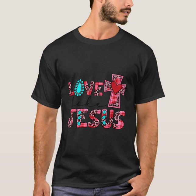 T-shirt Pays Occidental Amour Comme Jésus Croix Ge Chrétie (Devant)