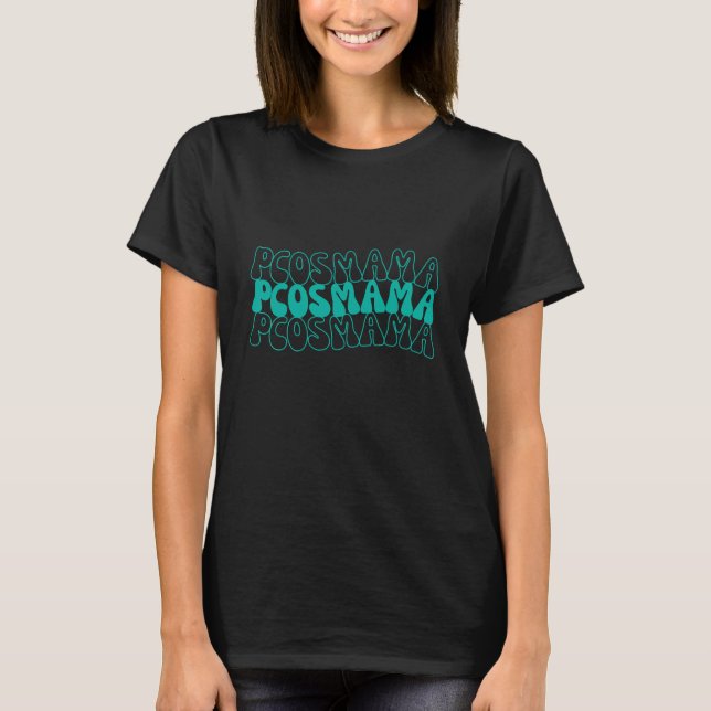 T-shirt PCOS MAMA Syndrome polykystique d'ovaire Soutien m (Devant)