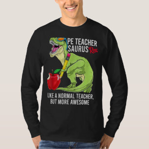 T-shirt Pe Enseignant Saurus Rex Comme Un Enseignant Norma