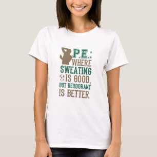 T-shirt PE où transpirer est bon Déodorant est meilleur