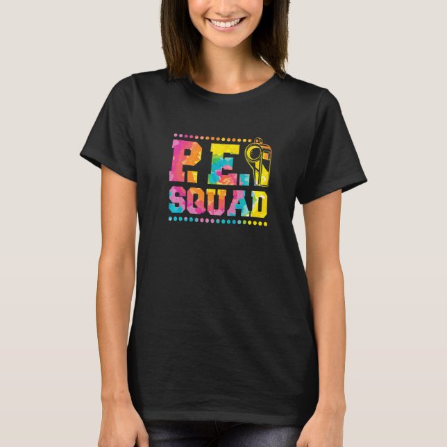 T-shirt Pe Squad Physical Education Teacher and PE Squad (Devant)