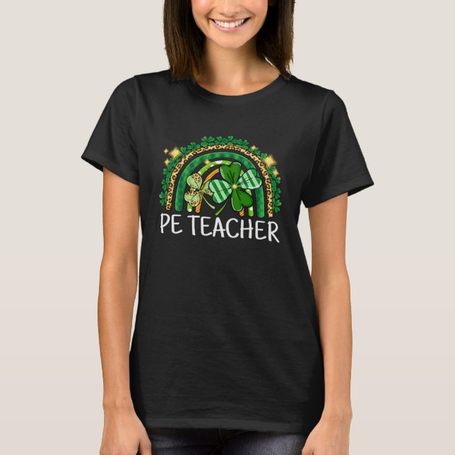 T-shirt PE Teacher Rainbow Lucky St Patrick's Day Shamrock (Devant)