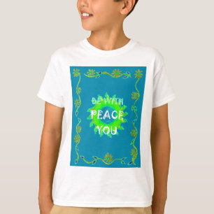 T-shirt Peace Be With You Always : Art inspirant Texte