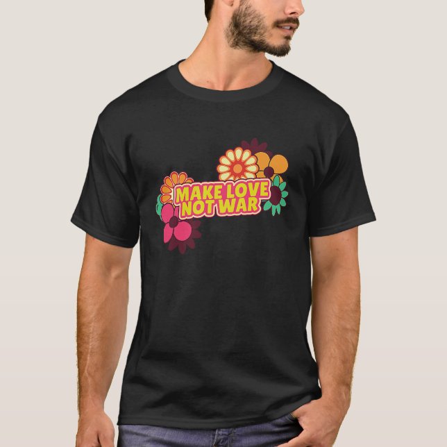 T-shirt Peace Hippie Anti War Make Love Not War Quote (Devant)